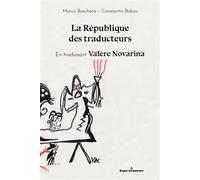 La république des traducteurs En traduisant Valère Novarina - Constantin Bobas - Hermann - broché - Essai