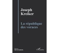 La république des voraces - Joseph Kreiker - L'harmattan - broché - Essai
