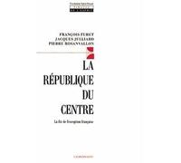 La République du centre – La fin de l'exception française – Éditions Calmann-Lévy