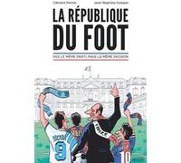La République du foot Clément Pernia (Auteur), Jean-Baptiste Guégan (Auteur)