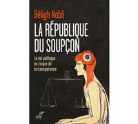 La république du soupçon Béligh Nabli (Auteur)