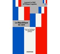 La République Du Vent - Essai Sur Le Drapeau Et Le Dévoilement Politique