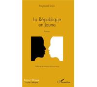 La République en Jaune Roman - Junior Loko - L'harmattan - broché - Roman