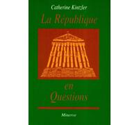 La république en questions - Catherine Kintzler - Minerve - Livre
