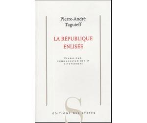 La république enlisée: Pluralisme, "communautarisme" et citoyenneté