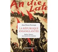 La République Ensanglantée - Berlin, Vienne : Aux Sources Du Nazisme