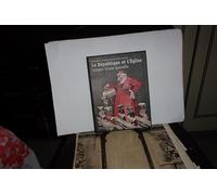 La République et l'Eglise: Images d'une querelle