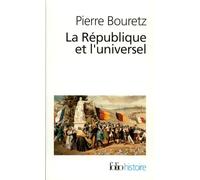 La République et l'universel Pierre Bouretz (Auteur)