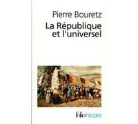La République et l'universel Pierre Bouretz (Auteur)