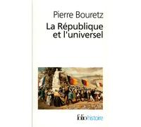 Pierre Bouretz – La République et l'Universel – Gallimard