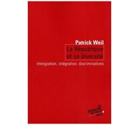 La République Et Sa Diversité - Immigration, Intégration, Discrimination