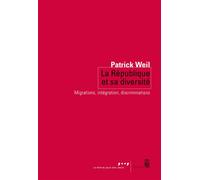 La République et sa diversité. Migrations, intégration, discriminations Immigration, intégration, discriminations - Patrick Weil - Seuil - broché - Essai