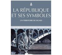 La République Et Ses Symboles - Un Territoire De Signes
