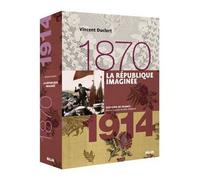 La République imaginée (1870-1914) Version brochée - Joël Cornette - Belin - broché - Etude