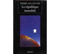 La république immobile - Pierre Lellouche - Grasset - Livre