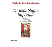 La République impériale. Politique et racisme d'état: Politique et racisme d'Etat