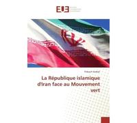 La République islamique d'Iran face au Mouvement vert - Thibault Gerbail - Universitaires Europeennes - broché - Livre