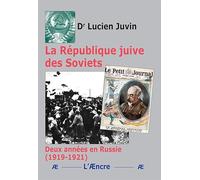 La République juive des Soviets: Deux années en Russie (1919-1921)