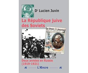 La République juive des Soviets: Deux années en Russie (1919-1921)