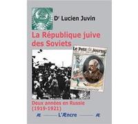 La République juive des Soviets Lucien Juvin (Auteur)