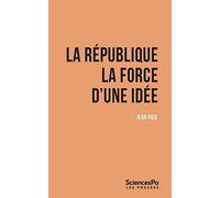 La République: La force d'une idée