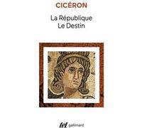 La République - Le Destin Cicéron (Auteur), Bernard Besnier (Préface), Albert Yon (Traduction), Esther Bréguet (Traduction)