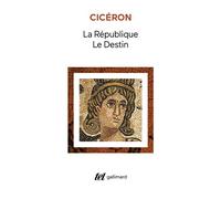 La République - Le Destin - Le destin - Cicéron - Gallimard - Livre