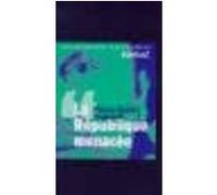 La republique menacée Pierre-André Taguieff (Auteur), Philippe Petit (Auteur), Philippe Petit (Direction)
