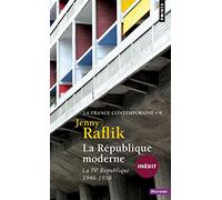 La République moderne, tome 8 (La France contemporaine (inédit), t 8): La IVe République (1946-1958)