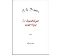 La République numérique - Eric Besson - Grasset - broché - Essai