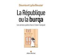 La République ou la burqa: Les services publics face à l'islam manipulé