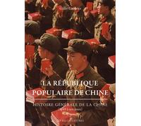 La République populaire de Chine Histoire générale de la Chine (1949 à nos jours) - Gilles Guiheux - Belles Lettres - broché - Essai