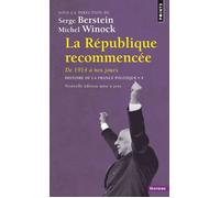 La République recommencée De 1914 à nos jours - Serge Berstein - Points - Poche - Etude