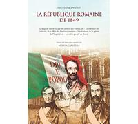 LA RÉPUBLIQUE ROMAINE DE 1849