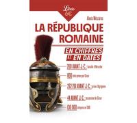 La République romaine en chiffres et en dates - Alexis Mészáros - Librio - Poche - Essai