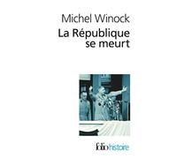 La République se meurt - (1956-1958) - Michel Winock - Gallimard - Livre