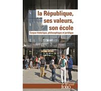 La République, ses valeurs, son école Corpus historique, philosophique et juridique - Collectif - Gallimard - Poche - Essai