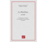 La République sociale : Contribution à l'étude de la question démocratique en France