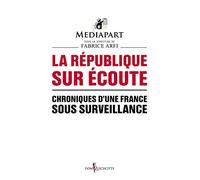 La République sur écoute – Chroniques d'une France sous surveillance – DON QUICHOTTE