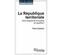 La république territoriale - Une singularité française en question