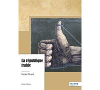 La république trahie - Daniel Picard - Nombre 7 - broché - Biographie