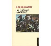 La République universelle - Anacharsis Cloots - L'insomniaque - broché - Essai