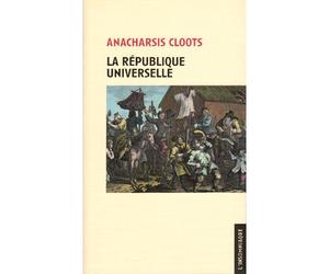 La République universelle - Anacharsis Cloots - L'insomniaque - broché - Essai