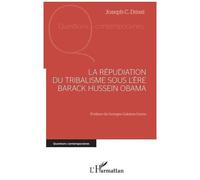 La Répudiation Du Tribalisme Sous L'ère Barack Hussein Obama