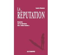 La réputation - Enquête sur la fabrique des "filles faciles"