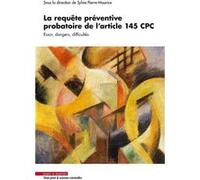 La requête préventive probatoire de l'article 145 CPC Sylvie Pierre-Maurice (Auteur)
