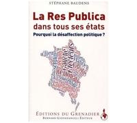 La Res Publica Dans Tous Ses États - Pourquoi La Désaffection Poilitique ?