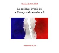 La réserve, avenir du Français de Souche ?: Les éditions du Val