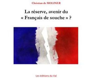 La réserve, avenir du'Français de souche' Christian de MOLINER (Auteur)
