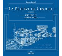 La réserve de Ciboure : Etés fous et années folles